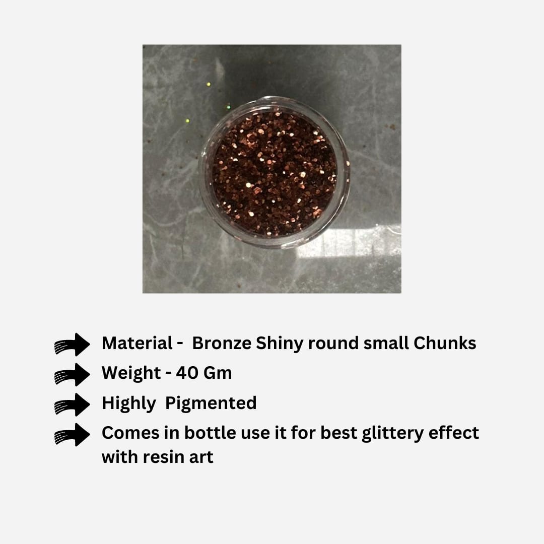 Bronze shiny Round chunks